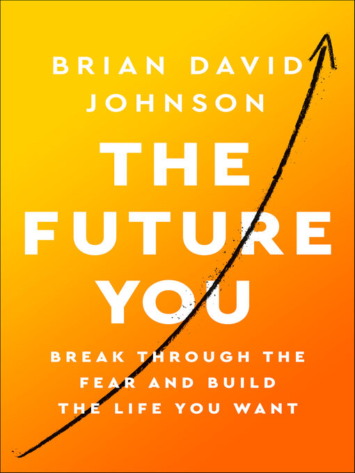 Title details for The Future You by Brian David Johnson - Available